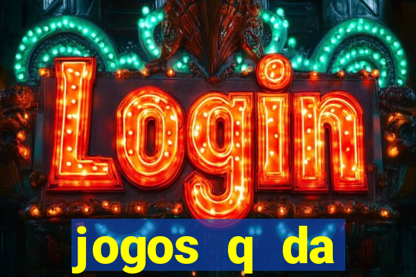 jogos q da dinheiro de verdade